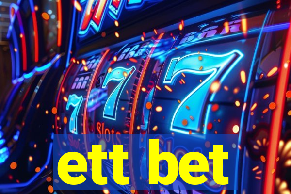 ett bet